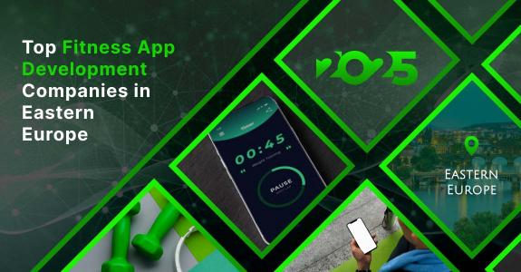 Fitness App development Eastern Europe